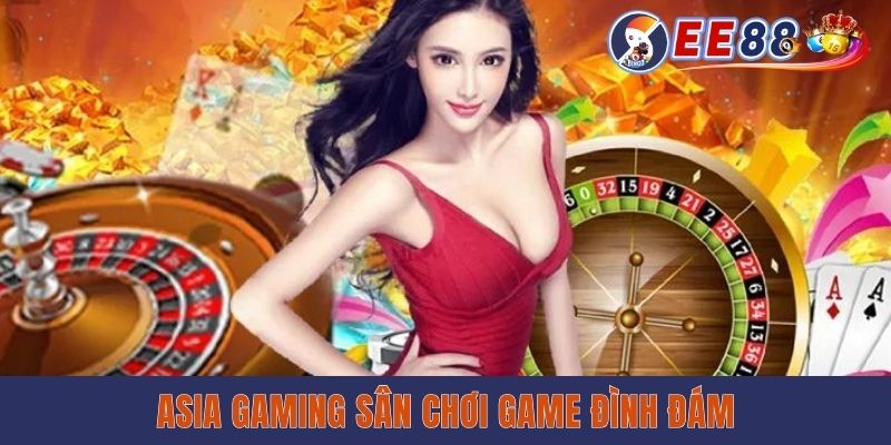 Giới thiệu tổng quan về sảnh AG Casino trên EE88