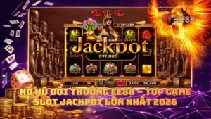 Nổ Hũ Đổi Thưởng EE88 – Top Game Slot Jackpot Lớn Nhất 2026